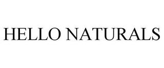 HELLO NATURALS trademark