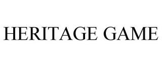 HERITAGE GAME trademark