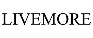 LIVEMORE trademark