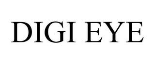 DIGI EYE trademark