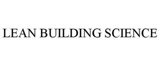 LEAN BUILDING SCIENCE trademark