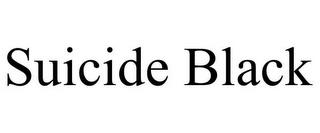 SUICIDE BLACK trademark