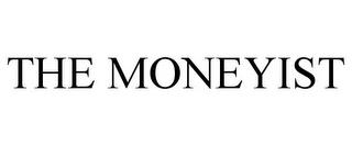 THE MONEYIST trademark