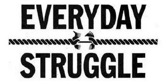 EVERYDAY STRUGGLE trademark