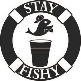 STAY FISHY trademark