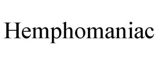 HEMPHOMANIAC trademark