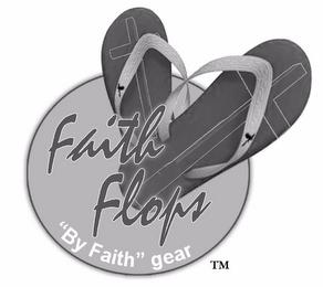 FAITH FLOPS "BY FAITH" GEAR trademark