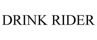 DRINK RIDER trademark