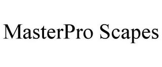 MASTERPRO SCAPES trademark