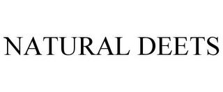 NATURAL DEETS trademark