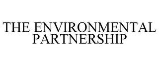 THE ENVIRONMENTAL PARTNERSHIP trademark