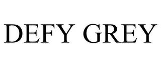 DEFY GREY trademark