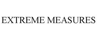 EXTREME MEASURES trademark