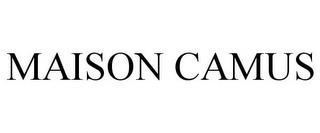 MAISON CAMUS trademark