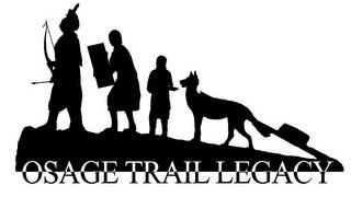 OSAGE TRAIL LEGACY trademark