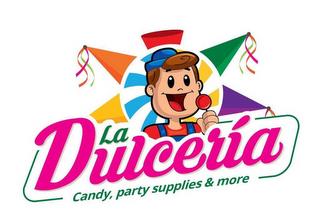 LA DULCERIA CANDY, PARTY SUPPLIES & MORE trademark