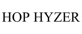 HOP HYZER trademark