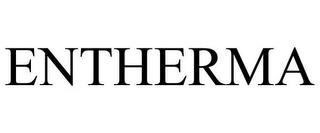 ENTHERMA trademark