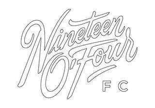 NINETEEN O'FOUR FC trademark