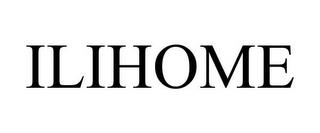 ILIHOME trademark