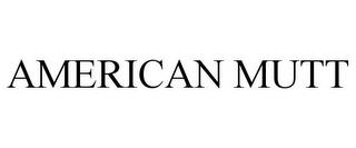 AMERICAN MUTT trademark