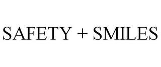 SAFETY + SMILES trademark