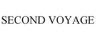 SECOND VOYAGE trademark