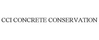 CCI CONCRETE CONSERVATION trademark