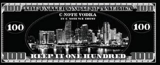 100 THE UNITED C NOTE OF AMERICA C NOTEVODKA IN C NOTE WE TRUST KEEP IT ONE HUNDRED trademark