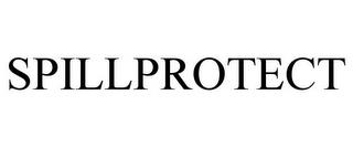 SPILLPROTECT trademark