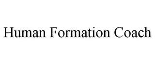 HUMAN FORMATION COACH trademark