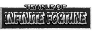 TEMPLE OF INFINITE FORTUNE trademark