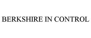 BERKSHIRE IN CONTROL trademark