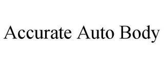 ACCURATE AUTO BODY trademark