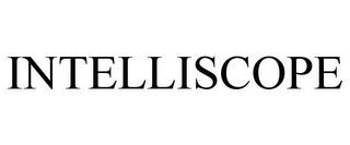 INTELLISCOPE trademark