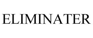 ELIMINATER trademark