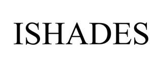 ISHADES trademark