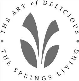 ·THE ART OF DELICIOUS·THE SPRINGS LIVING trademark