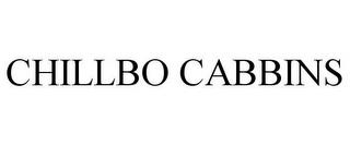 CHILLBO CABBINS trademark