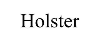 HOLSTER trademark