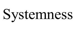 SYSTEMNESS trademark