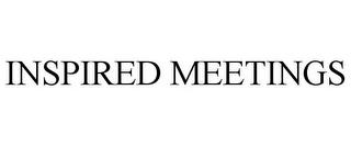 INSPIRED MEETINGS trademark