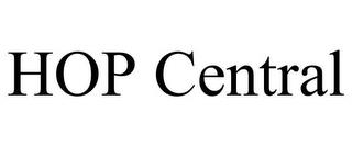 HOP CENTRAL trademark