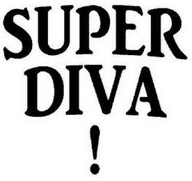 SUPER DIVA! trademark