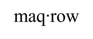 MAQ·ROW trademark