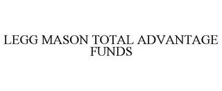 LEGG MASON TOTAL ADVANTAGE FUNDS trademark