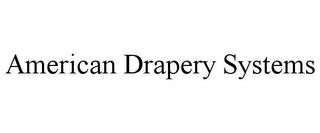 AMERICAN DRAPERY SYSTEMS trademark