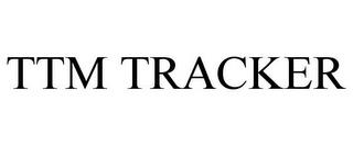 TTM TRACKER trademark