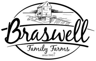 BRASWELL FAMILY FARMS SINCE 1943 trademark