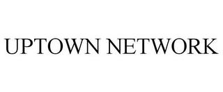 UPTOWN NETWORK trademark